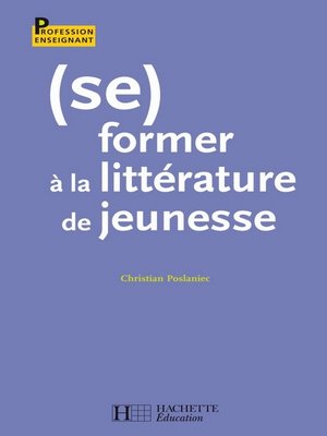 cover image of (Se) former à la littérature de jeunesse